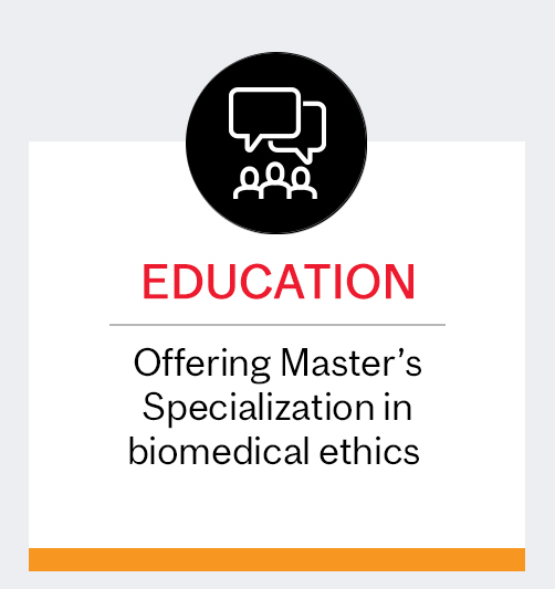 Education - Offering Master's Specialization in biomedical ethics