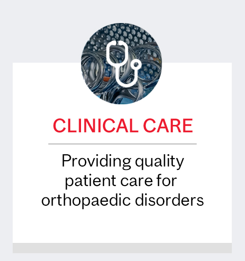 Clinical Care: Providing quality patient care for orthopaedic disorders
