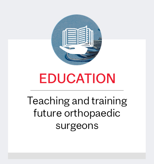 Education: Teaching and training future orthopaedic surgeons